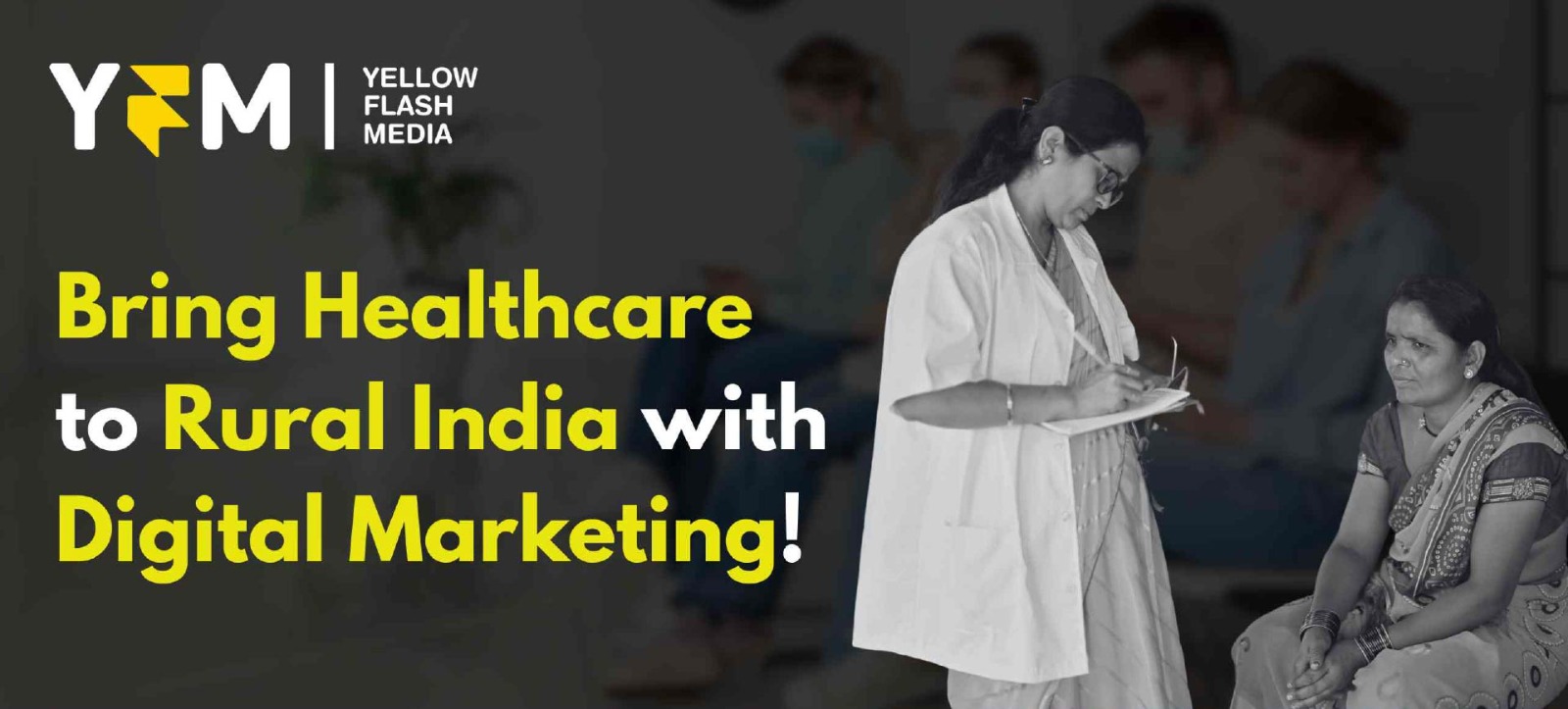 Bridging the Gap: How Digital Marketing Brings Healthcare to Rural India